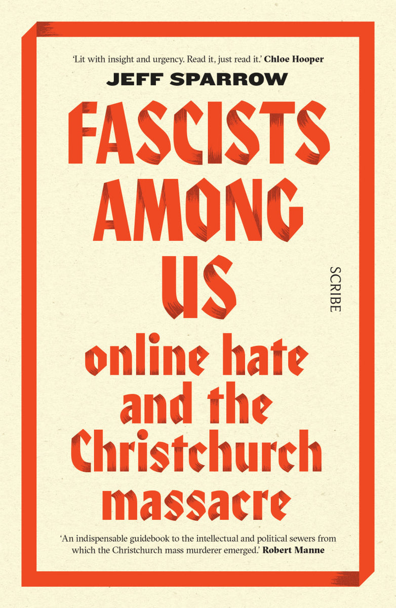 Fascists Among Us: online hate and the Christchurch massacre – Red Flag ...