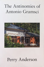Load image into Gallery viewer, The Antinomies of Antonio Gramsci