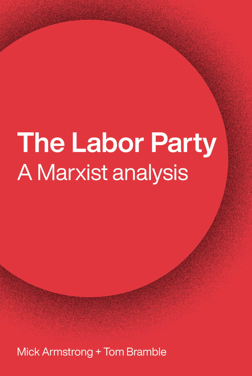 The Labor Party: A Marxist analysis