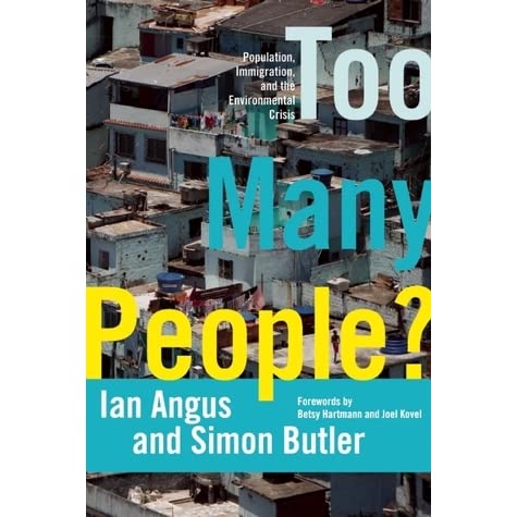 Too Many People? Population, Immigration, and the Environmental Crisis