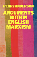 Load image into Gallery viewer, Arguments Within English Marxism