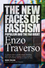 Load image into Gallery viewer, The New Faces of Fascism:
Populism and the Far Right

