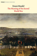 Load image into Gallery viewer, The Meaning of the Second World War