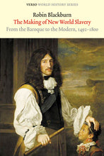 Load image into Gallery viewer, The Making of New World Slavery From the Baroque to the Modern, 1492-1800