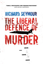 Load image into Gallery viewer, The Liberal Defence of Murder