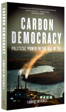 Load image into Gallery viewer, Carbon Democracy:
Political Power in the Age of Oil