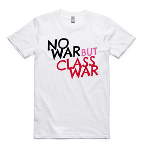 No War But Class War t-shirt