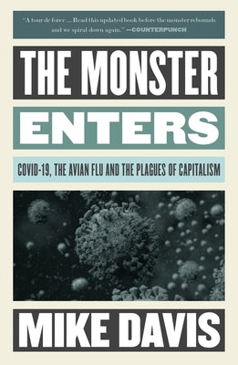 The Monster Enters: COVID-19, the Avian Flu and the Plagues of Capitalism