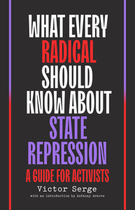 What Every Radical Should Know About State Repression