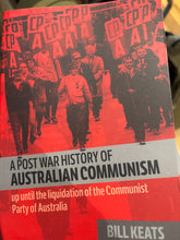 Load image into Gallery viewer, A Post War History of Australian Communism
