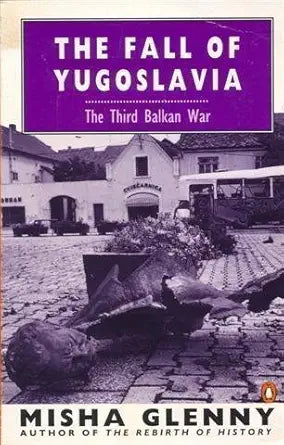 The Fall of Yugoslavia: The Third Balkan War cover image