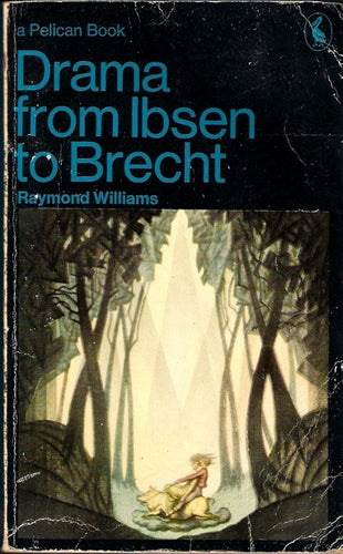 Drama from Ibsen to Brecht (Pelican books) cover image