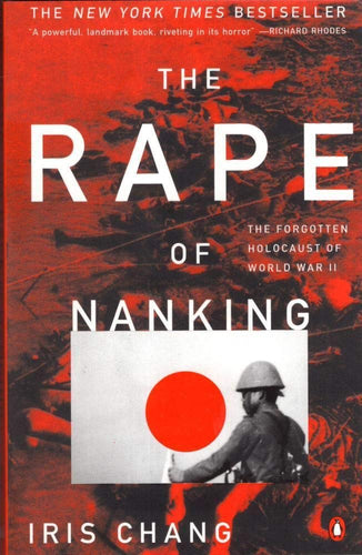 The Rape of Nanking: The Forgotten Holocaust of World War II cover image