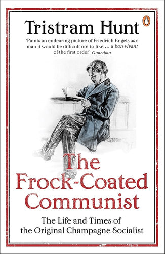 The Frock-coated Communist: The Life and Times of the Original Champagne Socialist cover image