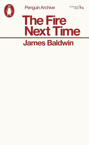 James Baldwin The Fire Next Time (Penguin Archives) /anglais cover image