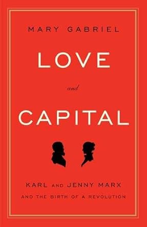 Love and Capital: Karl and Jenny Marx and the Birth of a Revolution cover image