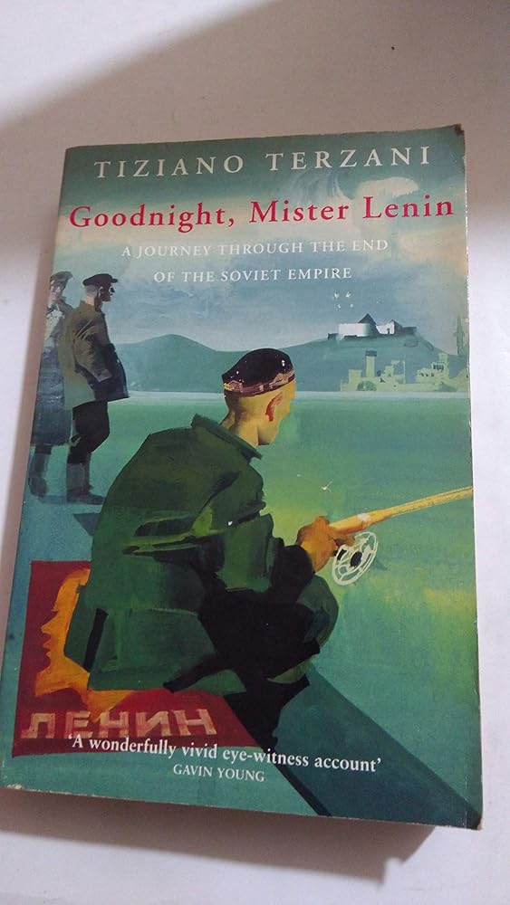 Goodnight, Mister Lenin: A Journey Through the End of the Soviet Empire cover image