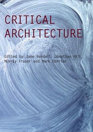 Critical Architecture (Critiques) cover image