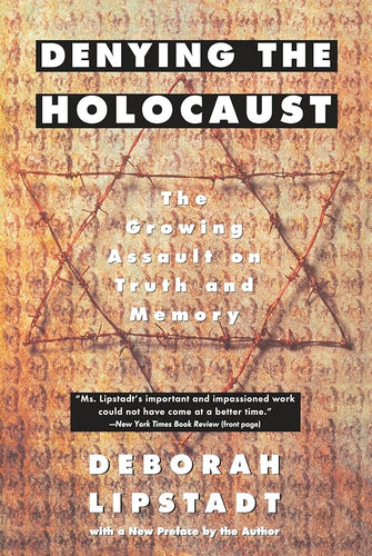 Denying the Holocaust: The Growing Assault on Truth and Memory cover image