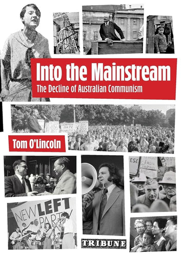 Into the Mainstream: The Decline of Australian Communism cover image