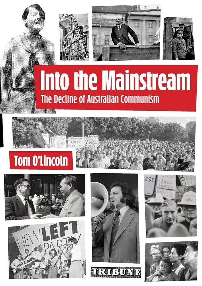 Into the Mainstream: The Decline of Australian Communism cover image