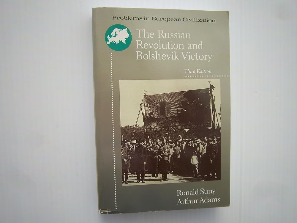 The Russian Revolution and Bolshevik Victory: Visions and Revisions (P ...