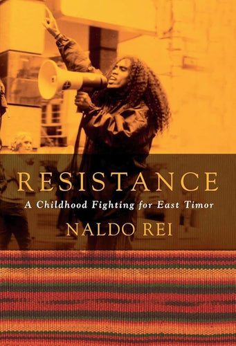 RESISTANCE : A Childhood Fighting for East Timor cover image