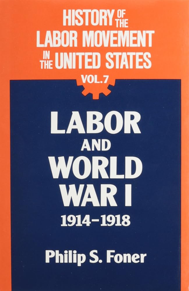 History Of The Labor Movement In The United States Labor And World Wa