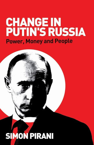 Change in Putin's Russia: Power, Money and People cover image
