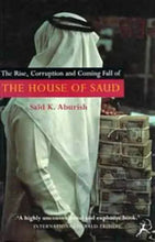 Load image into Gallery viewer, Rise, Corruption and Coming Fall of the House of Saud cover image
