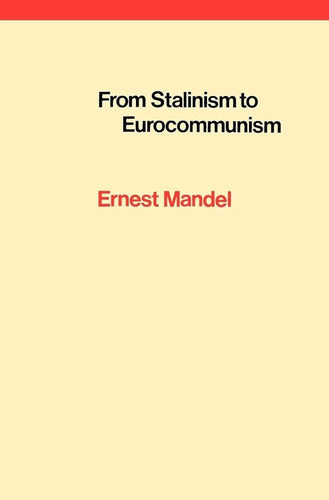 From Stalinism to Eurocommunism: The Bitter Fruits of 'Socialism in One Country' cover image