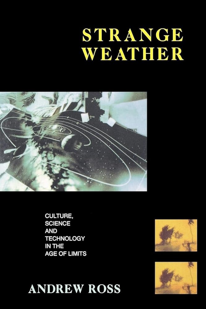 Strange Weather: Culture, Science and Technology in the Age of Limits (Haymarket Series) cover image