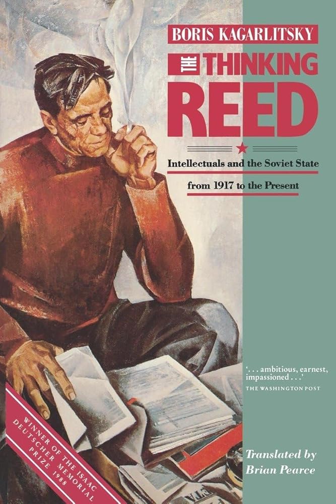 Richard Reed Thinking Thinking Reed, The: Intellectuals and the Soviet State 1917 to the Pre ...