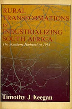 Load image into Gallery viewer, Rural transformations in industrializing South Africa: The Southern Highveld to 1914 (New history of Southern Africa series) cover image
