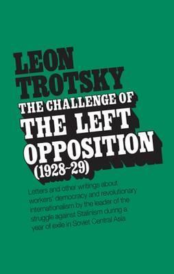 The Challenge of the Left Opposition 1928-29 cover image