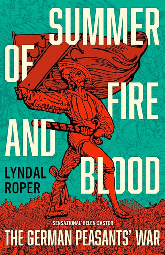 Summer of Fire and Blood: The German Peasants' War cover image