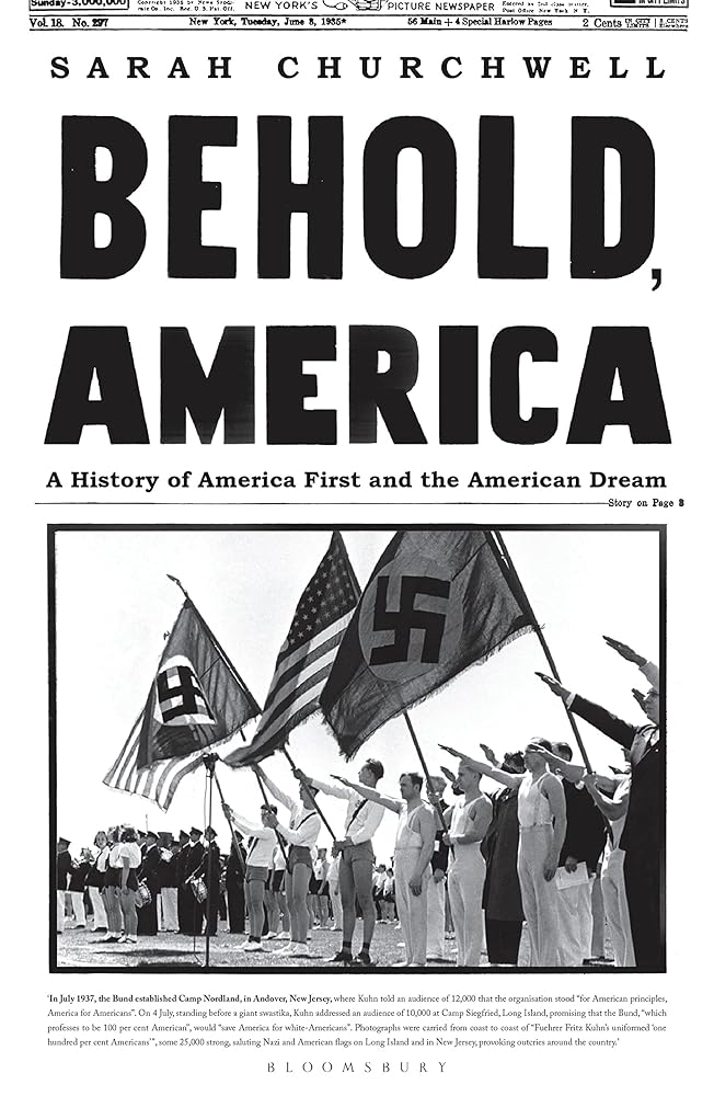 Behold, America: A History of America First and the American Dream cover image