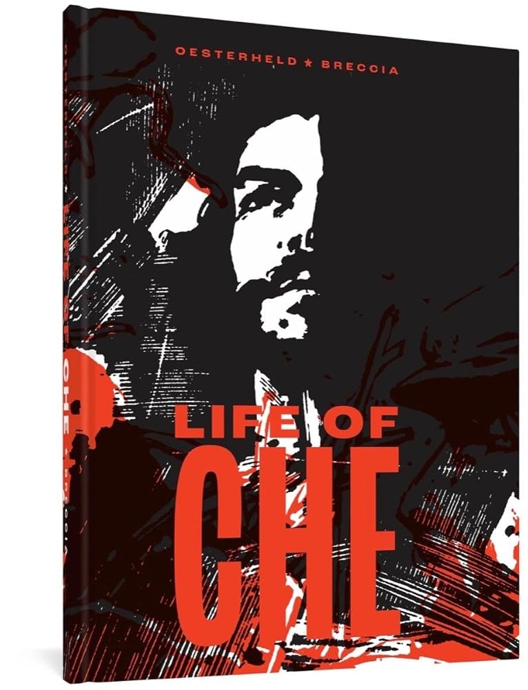Life of Che (The Alberto Breccia Library) – Red Flag Books