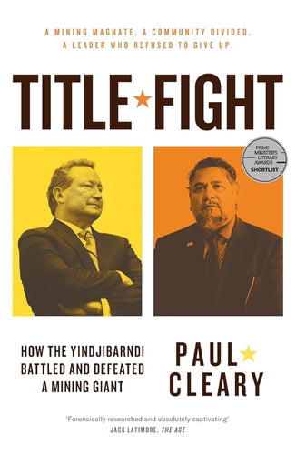 Title Fight: How the Yindjibarndi battled and defeated a mining giant cover image