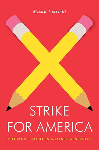 Strike for America: Chicago Teachers Against Austerity (Jacobin) cover image