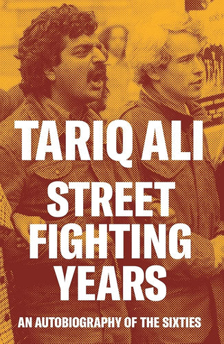 Street Fighting Years: An Autobiography of the Sixties cover image