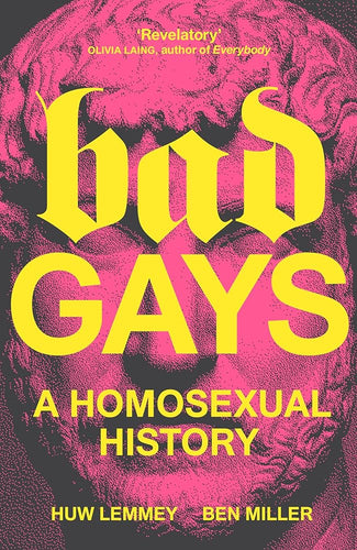 Bad Gays: A Homosexual History cover image