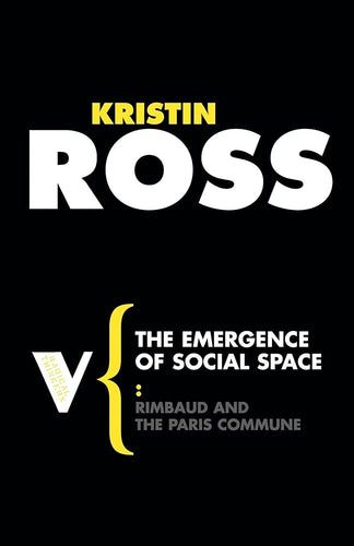 The Emergence of Social Space: Rimbaud and the Paris Commune (Radical Thinkers) cover image