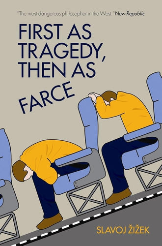 First As Tragedy, Then As Farce cover image