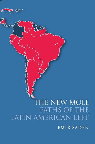 The New Mole: Paths of the Latin American Left cover image