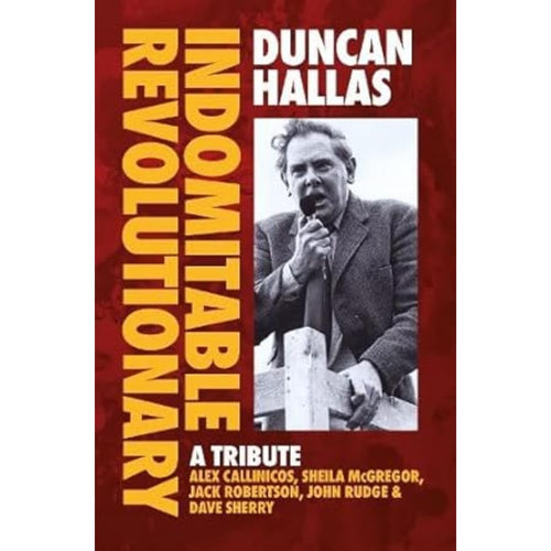 Duncan Hallas: Indomitable Revolutionary: A Tribute cover image