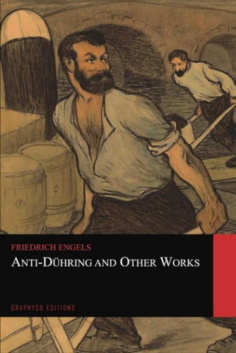 Anti-Dühring and Other Works (Graphyco Editions) cover image