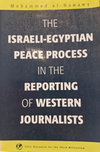 The Israeli-Egyptian Peace Process in the Reporting of Western Journalists