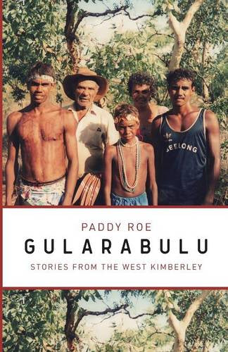 Gularabulu: Stories from the West Kimberley