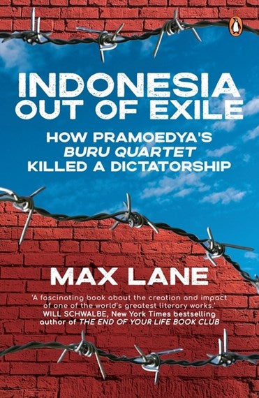 Indonesia Out of Exile: How Pramoedy’s Buru Quartet Killed a Dictatorship
